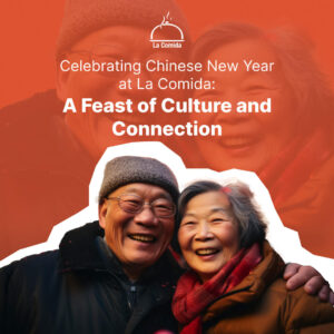 Celebrating-Chinese-New-Year-at-La-Comida-A-Feast-of-Culture-and-Connection